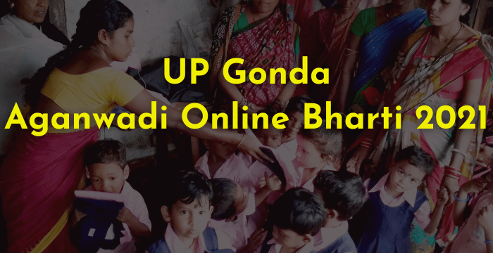 gonda min Gonda District Aganwadi online Bharti Form 2021