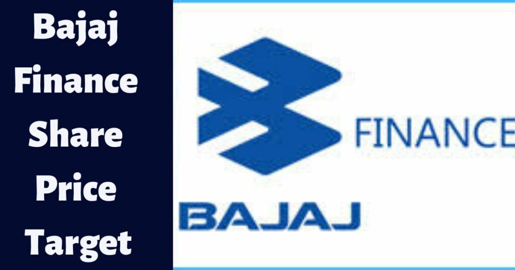 Bajaj Finance Share Price Target Bajaj Finance Share Price Target in 2022, 2023, 2024, 2025, 2030