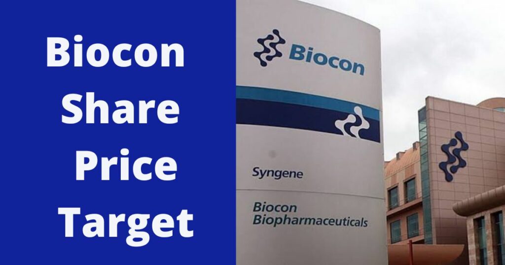Biocon Share Price Target Biocon Share Price Target 2022, 2023, 2024, 2025, 2030
