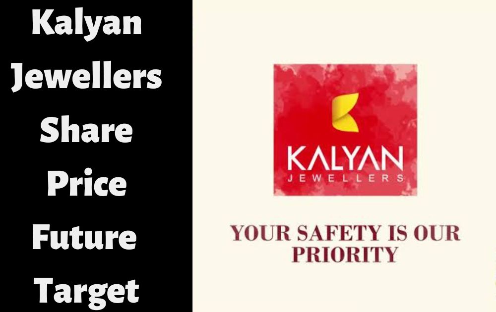 Kalyan Jewellers Share Price Future Target1 Kalyan Jewellers Share Price Target 2023, 2024, 2025, 2026, 2027, 2030